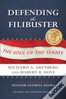 Defending The Filibuster, Revised And Updated Edition