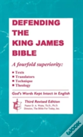 Defending The King James Bible