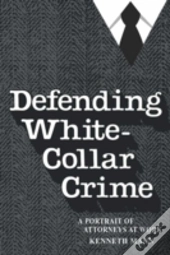 Defending White Collar Crime