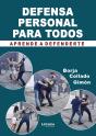 Defensa Personal Para Todos. Aprende A Defenderte. - Preview
