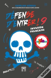 Defense D'Entrer! T09 - Invasion Francaise