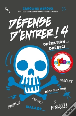 Capa do artigo Défense D'Entrer ! Tome 4 : Opération... Québec !