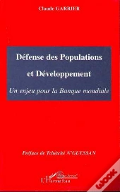 Défense Des Populations Et Développement ; Un Enjeu Pour La Banque Mondiale