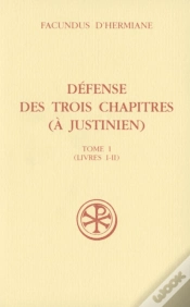 Capa do artigo Defense Des Trois Chapitres A Justinien Tome 1 (Livres I-Ii)
