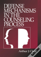 Defense Mechanisms In The Counseling Process