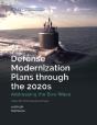 Defense Modernization Plans Through The 2020s - Preview
