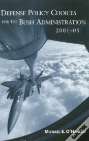 Capa do artigo Defense Policy Choices For The Bush Administration, 2001-2005