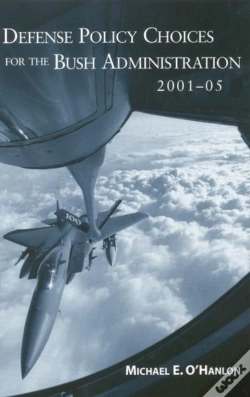 Capa do artigo Defense Policy Choices For The Bush Administration, 2001-2005