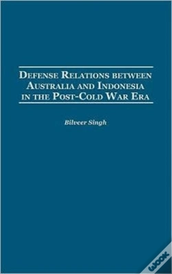 Capa do artigo Defense Relations Between Australia And Indonesia In The Post-Cold War Era