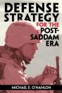 Defense Strategy For The Post-Saddam Era - Preview
