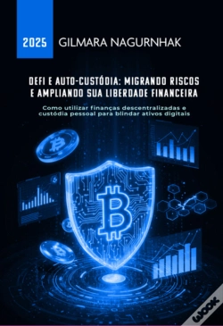Capa do artigo Defi E Auto-Custódia: Migrando Riscos E Ampliando Sua Liberdade Financeira