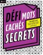 Défi ; Mots Secrets ; 140 Grilles ; Un Jeu Combinant Mots Croisés Et Mots Cachés - Preview