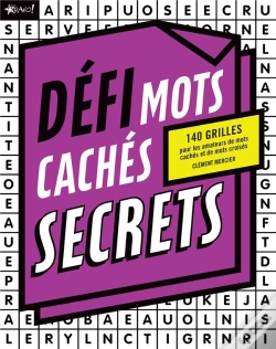 Capa do artigo Défi ; Mots Secrets ; 140 Grilles ; Un Jeu Combinant Mots Croisés Et Mots Cachés