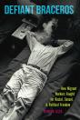 Defiant Braceros - Preview