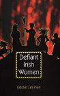 Defiant Irish Women - Preview