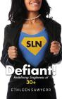 Defiant!: Redefining Singleness At 30+ - Preview