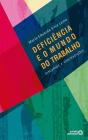 Deficiência E O Mundo Do Trabalho - Preview