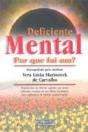Deficiente Mental: Por que fui um? - Preview