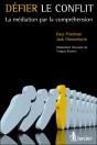 Défier Le Conflit ; La Médiation Par La Compréhension - Preview