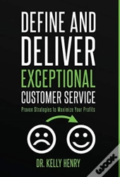 Define And Deliver Exceptional Customer Service