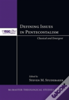 Defining Issues In Pentecostalism