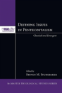 Defining Issues In Pentecostalism - Preview