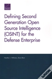 Defining Second Generation Open Source Intelligence (Osint) For The Defense Enterprise