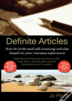 Capa do artigo Definite Articles - How To Write And Sell Winning Articles Based On Your Overseas Experience