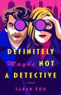 Definitely Maybe Not A Detective - Preview