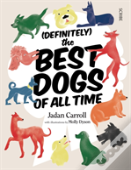 (Definitely) The Best Dogs Of All Time