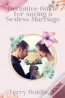 Definitive Guide For Saving A Sexless Marriage