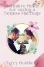 Definitive Guide For Saving A Sexless Marriage - Preview