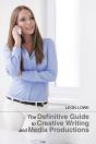 Definitive Guide To Creative Writing And Media Productions - Preview