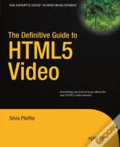Definitive Guide To Html5 Video