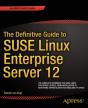 Definitive Guide To Suse Linux Enterprise Server 12 - Preview