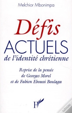 Capa do artigo Défis Actuels De L'Identité Chrétienne ; Reprise De La Pensée De Georges Morel Et De Fabien Eboussi Boulaga