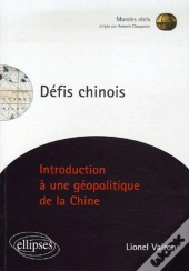 Défis Chinois, Introduction À Une Géopolitique De La Chine