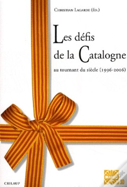 Capa do artigo Défis De La Catalogne Au Tournant Du Siècle (1996-2006)