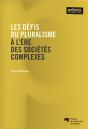 Défis Du Pluralisme À L'Ère Des Sociétés Complexes - Preview