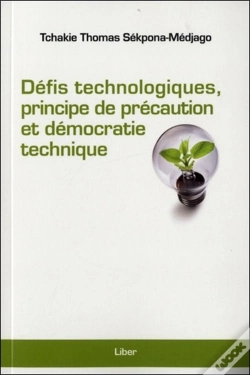 Capa do artigo Défis Technologiques, Principe De Précaution Et Démocratie Technique