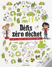 Défis Zéro Déchet ; 32 Défis À Relever Pour Protéger La Planète !