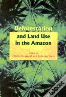 Deforestation And Land Use In The Amazon