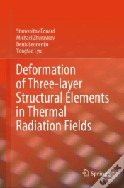 Capa do artigo Deformation Of Three-Layer Structural Elements In Thermal Radiation Fields