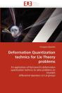Deformation Quantization Technics For Lie Theory Problems - Preview