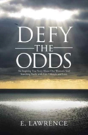Defy The Odds - Preview