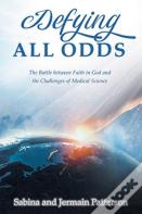 Defying All Odds