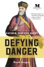 Defying Danger: A Novel Based On The Lif - Preview