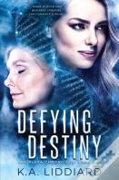 Defying Destiny