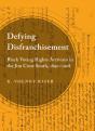 Defying Disfranchisement - Preview
