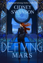 Defying Mars - Preview